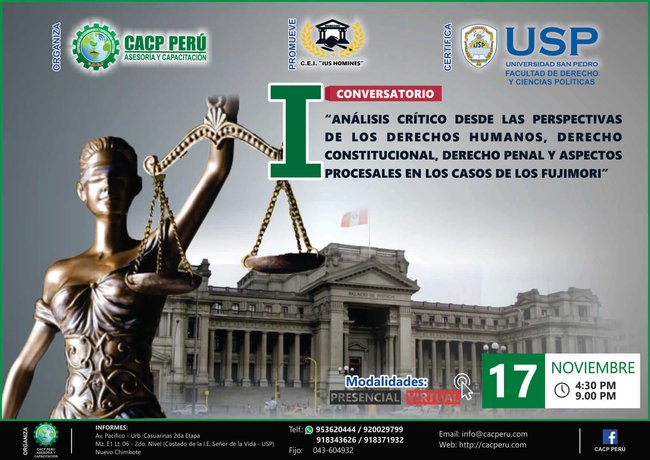 Análisis Crítico Desde Las Perspectivas De Los Derechos Humanos, Derecho Constitucional, Derecho Penal Y Aspectos Procesales En Los Casos De Los Fujimori
