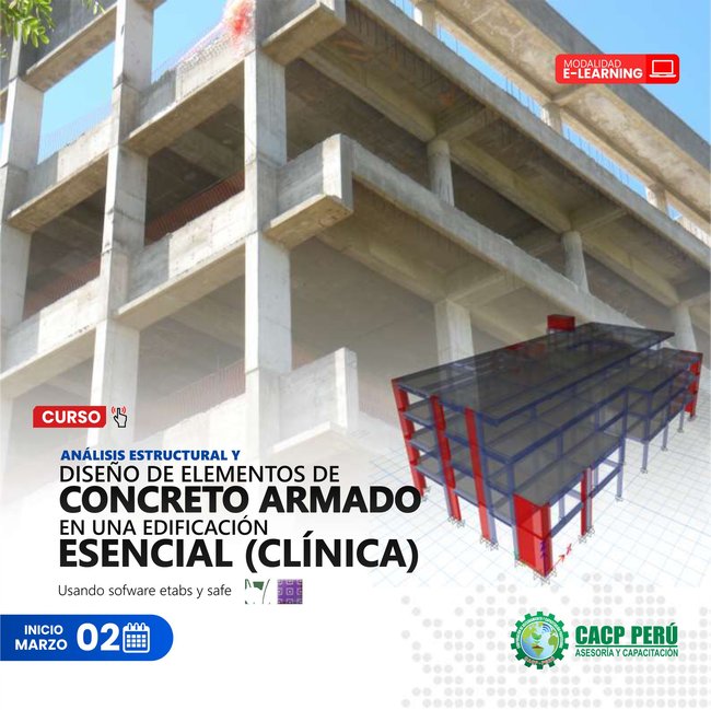Análisis Estructural Y Diseño De Elementos De Concreto Armado En Una Edificación Esencial (Clínica) 2024 - 1 E-Learning