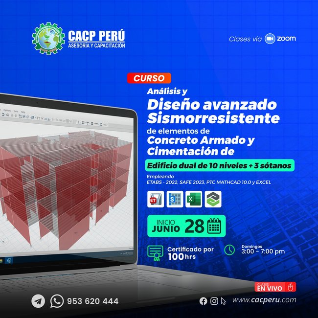 Análisis y diseño avanzado sismorresistente de elementos de concreto armado y cimentación de edificio dual de 10 niveles + 3 sótanos empleando ETABS - 2022 – SAFE 2023 - PTC MATHCAD 10.0 - EXCEL. 2026-2 P
