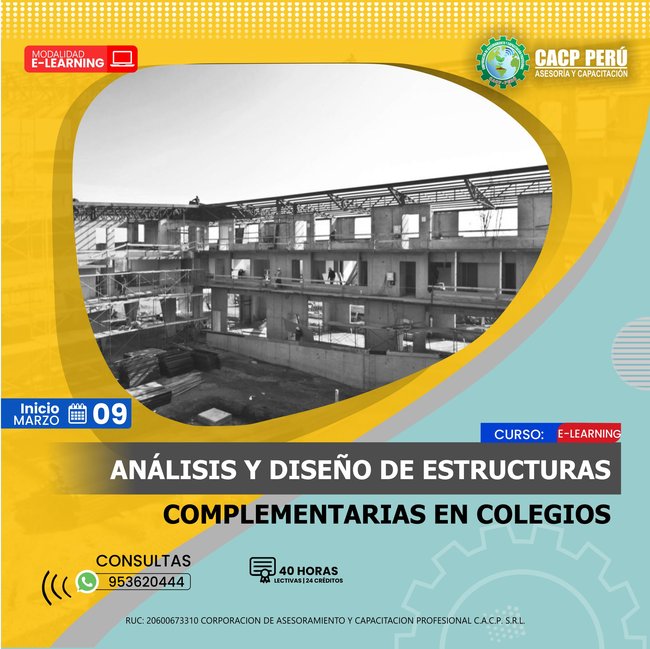 Análisis Y Diseño De Estructuras Complementarias En Colegios 2024 - 1 E-Learning