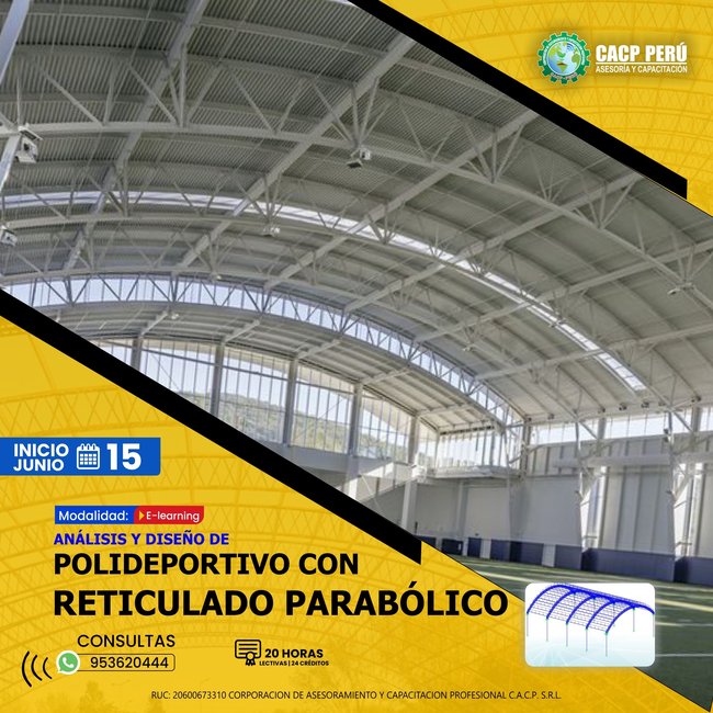 Análisis Y Diseño De Polideportivo Con Reticulado Parabólico 2024 - 1 E-Learning