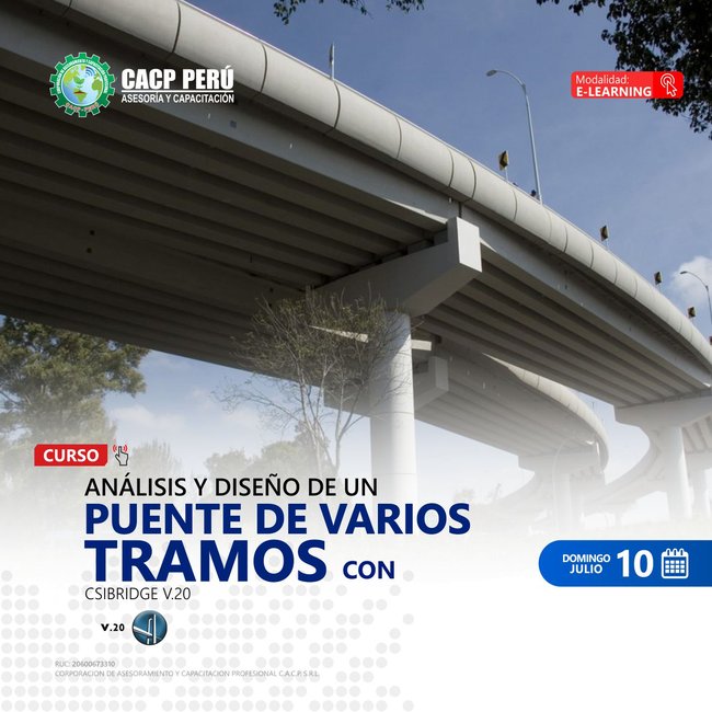 Análisis Y Diseño De Un Puente De Varios Tramos Con Csibridge V.20. 2022 - 1 - E-Learning