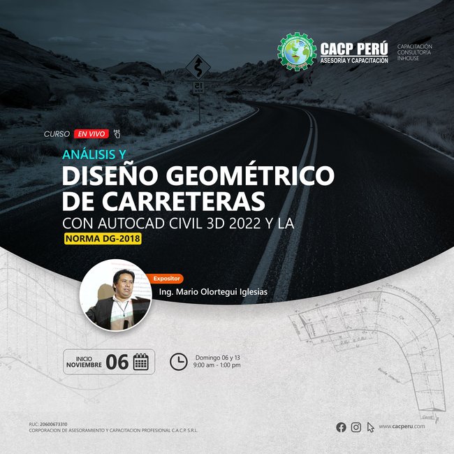 Análisis Y Diseño Geométrico De Carreteras Con Autocad Civil 3D 2022 Y La Norma Dg-2018. 2022 - 2