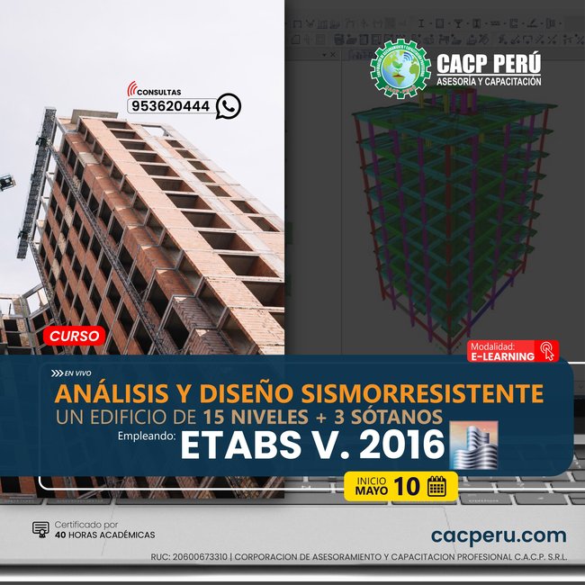 Análisis y diseño sismorresistente de un edificio de 15 niveles + 3 sótanos empleando: ETABS V. 2016. 2026-1 E