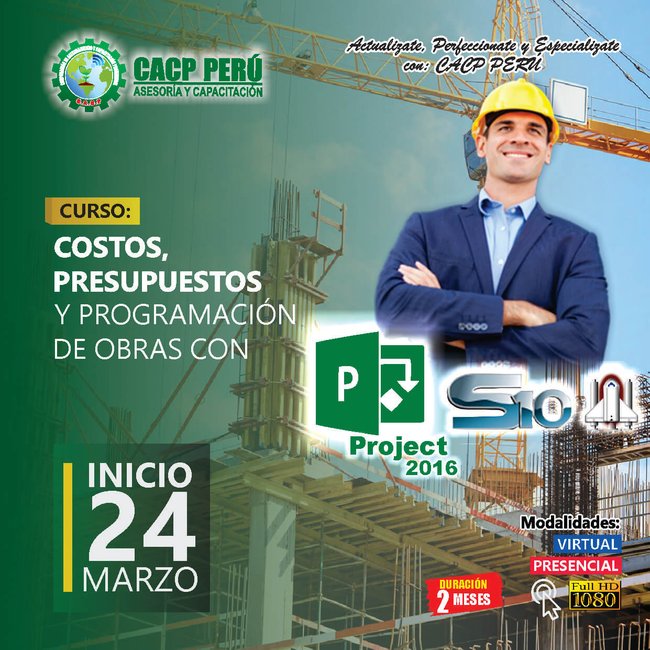 Costos, Presupuestos Y Programación De Obras Con S10(V. 2005) Y Ms. Project 2016. 2018 - 2