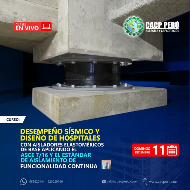 Desempeño Sísmico Y Diseño De Hospitales Con Aisladores Elastoméricos De Base Aplicando El Asce 7/16 Y El Estándar De Aislamiento De Funcionalidad Continua. 2020 - 2