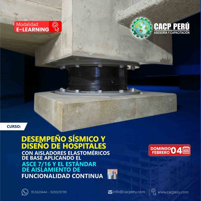 Desempeño Sísmico Y Diseño De Hospitales Con Aisladores Elastoméricos De Base Aplicando El Asce 7/16 Y El Estándar De Aislamiento De Funcionalidad Continua. 2024 - 1 E-Learning