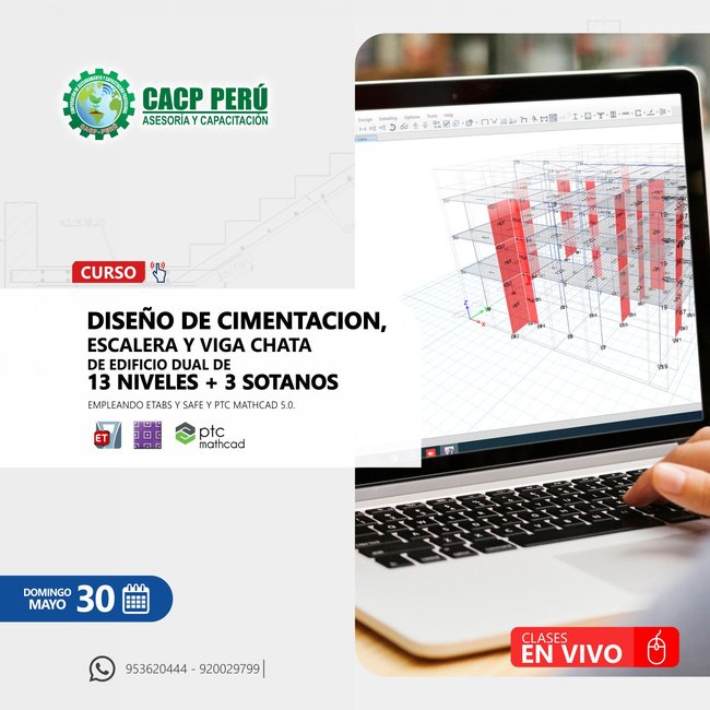 Diseño De Cimentacion, Escalera Y Viga Chata De Edificio Dual De 13 Niveles + 3 Sotanos Empleando Etabs Y Safe Y Ptc Mathcad 5.0. 2021 - 1