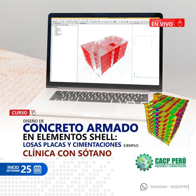 Diseño De Concreto Armado En Elementos Shell: Losas Placas Y Cimentaciones De Una Clínica Con Sótano. 2021 - 2