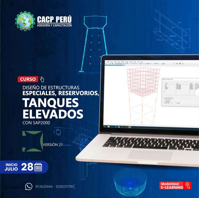 Diseño De Estructuras Especiales, Reservorios, Tanques Elevados Con Sap2000. 2024 - 2 E-Learning