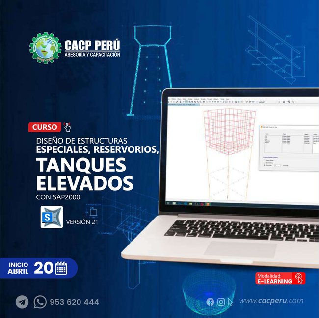 Diseño De Estructuras Especiales, Reservorios, Tanques Elevados Con Sap2000. 2025 - 1 E-Learning