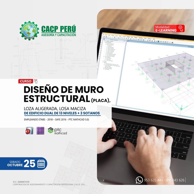 Diseño de muro estructural (placa), loza aligerada, losa maciza de edificio dual de 13 niveles + 3 sótanos empleando ETABS - 2018 – SAFE 2016 - PTC MATHCAD 5.0. 2025-2 E