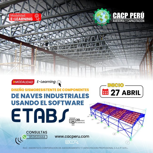 Diseño Sismorresistente De Componentes De Naves Industriales Con Uso Del Software Etabs 2024 - 1 E-Learning