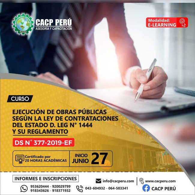 Ejecución De Obras Públicas Según La Ley De Contrataciones Del Estado D. Leg N° 1444 Y Su Reglamento D.S N° 377-2019 –Ef. 2020 - 1 - Virtual - 2