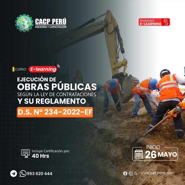 Ejecución De Obras Públicas Según La Ley De Contrataciones Y Su Reglamento D.S. N° 234-2022-Ef 2024 - 1 E-Learning