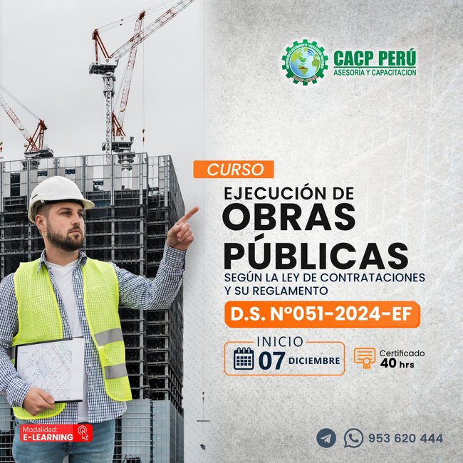 Ejecución de obras públicas según la Ley de Contrataciones y su Reglamento N° 32069 -2025-EF. 2025-2 E