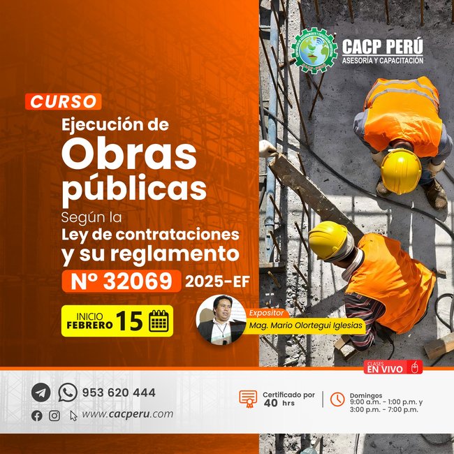 Ejecución de Obras Públicas según la Ley de Contrataciones y su Reglamento N° 32069 -2025-EF. 2026-1 P