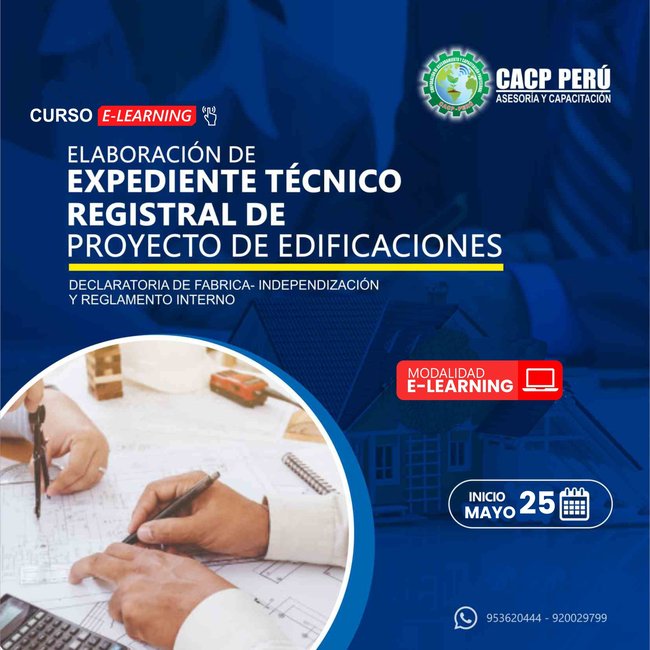 Elaboración De Expediente Técnico Registral De Proyecto De Edificaciones( Declaratoria De Fabrica, Independización Y Reglamento Interno). 2024-1 E-Learning