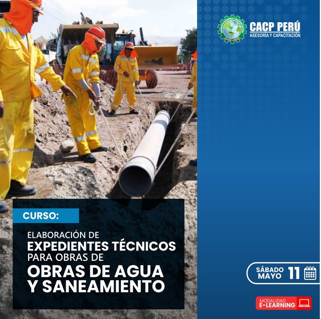 Elaboración De Expedientes Técnicos Para Obras De Agua Y Saneamiento Y Criterios Básicos Para El Diseño De Obras Sanitarias 2023 - 2.2 E-Learning