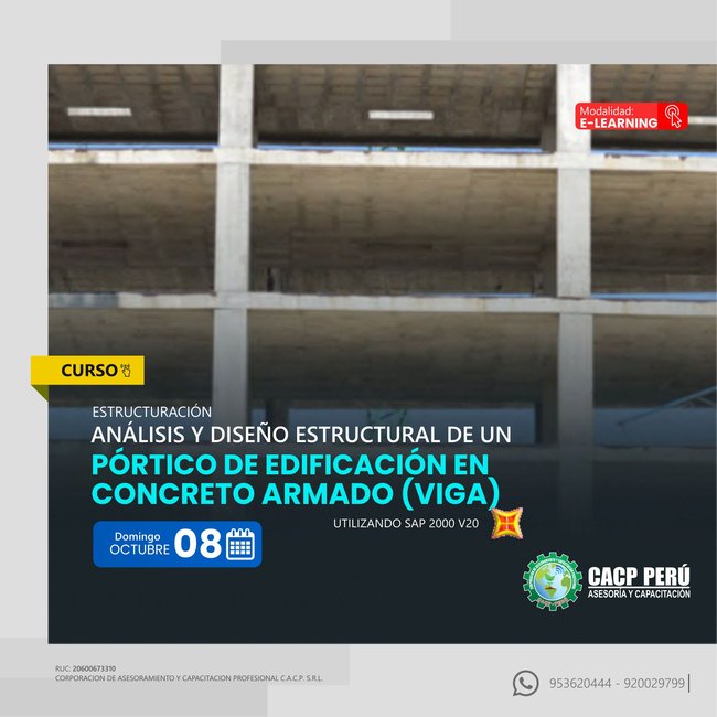 Estructuración, Análisis Y Diseño Estructural De Un Pórtico De Edificación En Concreto Armado (Viga) Utilizando Sap 2000 V20. 2023 - 2 E -Learning