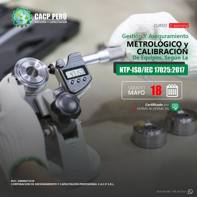 Gestión Y Aseguramiento Metrológico Y Calibración De Equipos Según La Ntp-Iso/Iec 17025:2017 2024 - 1 E-Learning