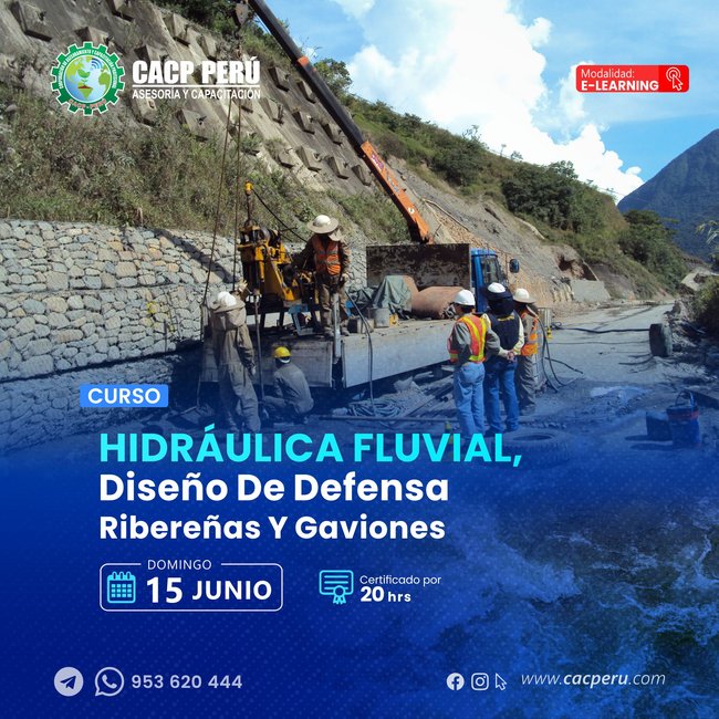 Hidráulica Fluvial, Diseño De Defensa Ribereñas Y Gaviones. 2025 - 1 E-Learning