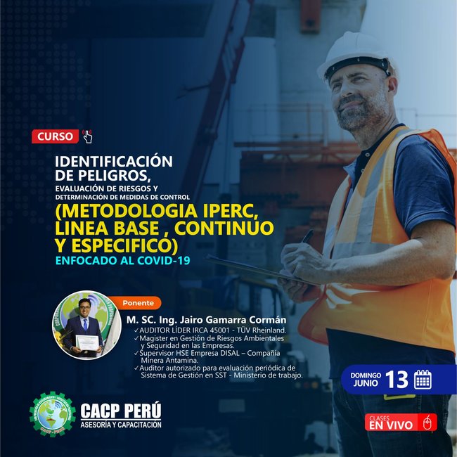 Identificación De Peligros, Evaluación De Riesgos Y Determinación De Medidas De Control(Metodologia Iperc, Linea Base , Continuo Y Especifico). Enfocado Al Covid-19. 2021 - 2