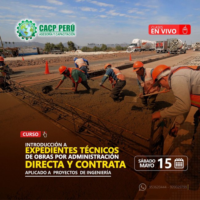 Introducción A Expedientes Técnicos De Obras Por Administración Directa Y Contrata Aplicado A Proyectos De Ingeniería. 2021 - 1