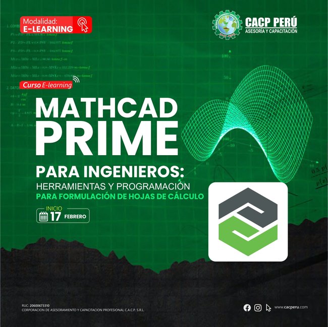 Mathcad Prime Para Ingenieros - Herramientas Y Programación Para Formulación De Hojas De Cálculo.2024-1 E-Learning