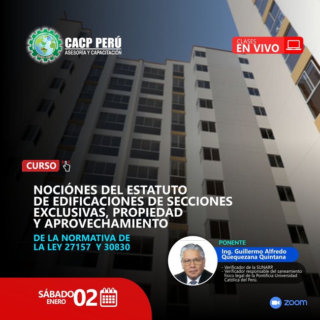 Nociónes Del Estatuto De Edificaciones De Secciones Exclusivas, Propiedad Y Aprovechamiento De La Normativa De La Ley 27157 Y 30830. 2020 - 2