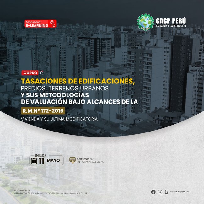 Tasaciones De Edificaciones, Predios Y Terrenos Urbanos Y Sus Metodologías De Valuación Bajo Alcances De La R.M.Nº 172-2016-Vivienda Y Su Última Modificatoria 2024 - 1 E-Learning