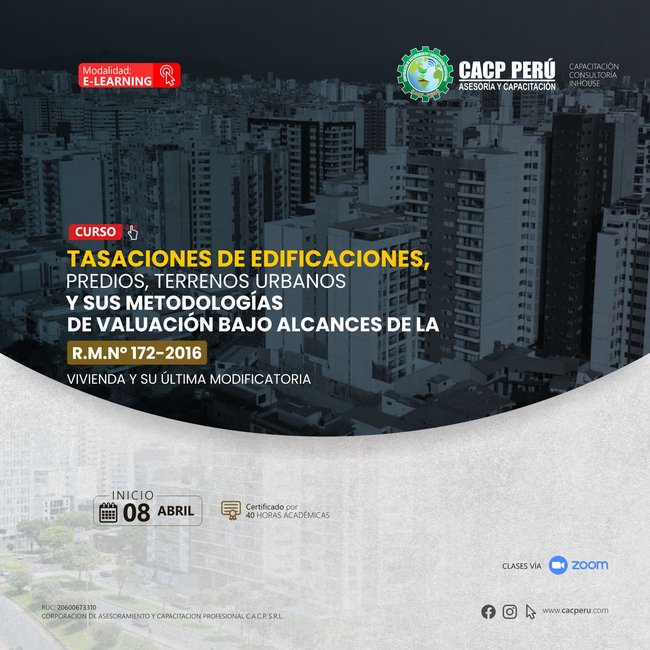 Tasaciones De Edificaciones, Predios Y Terrenos Urbanos Y Sus Metodologías De Valuación Bajo Alcances De La R.M.Nº 172-2016-Vivienda Y Su Última Modificatoria 2023 - 1 -E-Learning