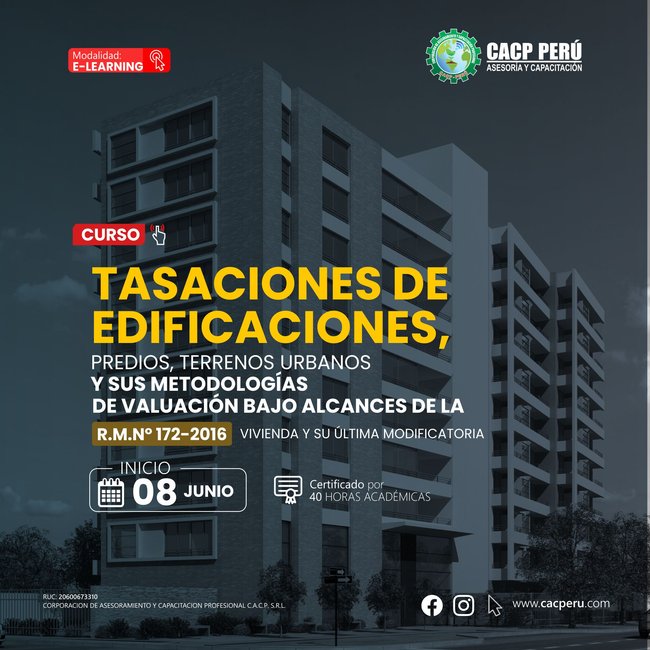Tasaciones De Edificaciones, Predios Y Terrenos Urbanos Y Sus Metodologías De Valuación Bajo Alcances De La R.M.Nº 172-2016-Vivienda Y Su Última Modificatoria. 2025 - 1 E-Learning