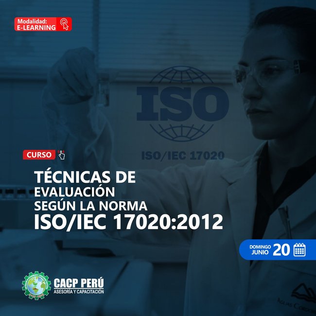 Técnicas De Evaluación Según La Norma Iso/Iec 17020:2012. 2021 - 2