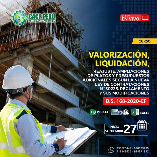 Valorización, Liquidación, Reajuste, Ampliaciones De Plazos Y Presupuestos Adicionales Según La Nueva Ley De Contrataciones Nº 30225, Reglamento Y Sus Modificaciones D.S. 168-2020-Ef. 2020 - 2