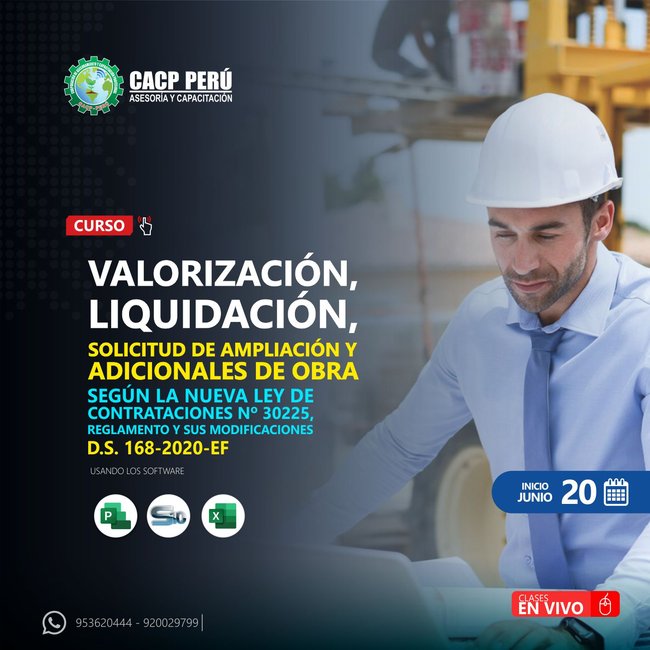 Valorización, Liquidación, Solicitud De Ampliación Y Adicionales De Obra Según La Nueva Ley De Contrataciones Nº 30225, Reglamento Y Sus Modificaciones D.S. 168-2020-Ef. 2021 - 1