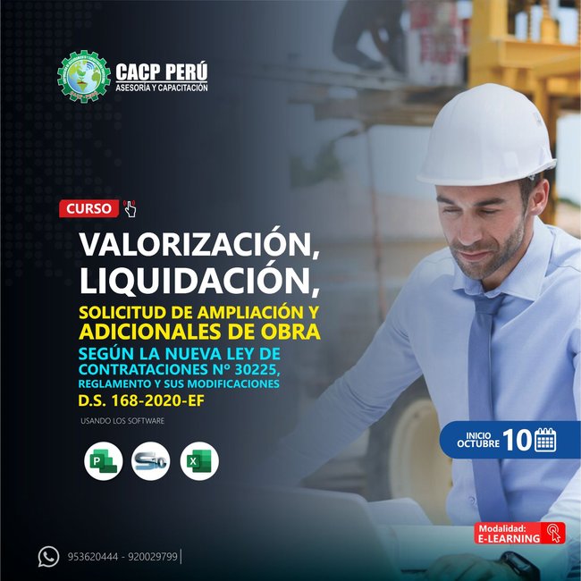 Valorización, Liquidación, Solicitud De Ampliación Y Adicionales De Obra Según La Nueva Ley De Contrataciones Nº 30225, Reglamento Y Sus Modificaciones D.S. 168-2020-Ef. 2021 - 3 - E-Learning