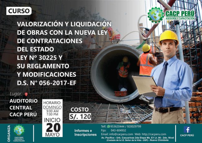 Valorización Y Liquidación De Obras Con La Nueva Ley De Contrataciones Del Estado Ley Nº 30225 Y Su Reglamento Y Modificaciones D.S. N° 056-2017-Ef - 2018 - I