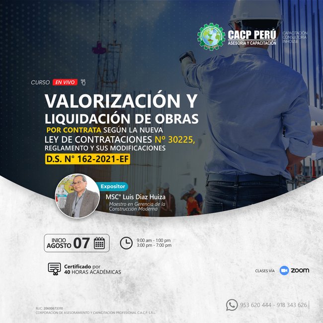 Valorización Y Liquidación De Obras Por Contrata. Según La Nueva Ley De Contrataciones Nº 30225, Reglamento Y Sus Modificaciones D.S. N° 162-2021-Ef. 2022 - 1