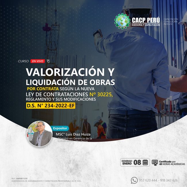 Valorización Y Liquidación De Obras Por Contrata. Según La Nueva Ley De Contrataciones Nº 30225, Reglamento Y Sus Modificaciones D.S. N° 234-2022-Ef. 2022 - 3