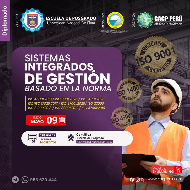 Sistemas integrados de gestión basado en las normas ISO 45001:2018/ ISO 9001:2026/ ISO 14001:2026 / ISO 37001:2025 / ISO 22000:2018 / ISO 31000:2018 / ISO 39001:2012. 2026-1 E